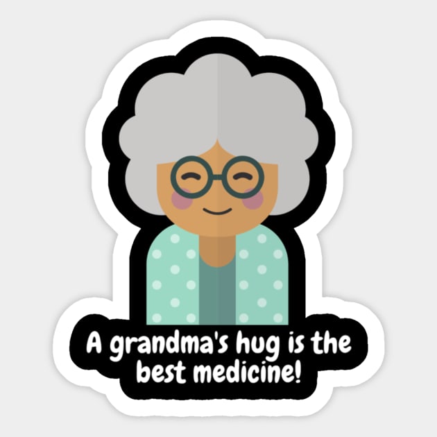 A grandma's hug is the best medicine! Sticker by Nour